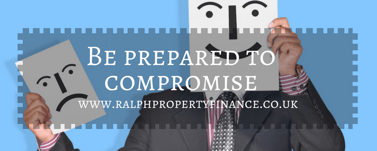 be prepared to compromise