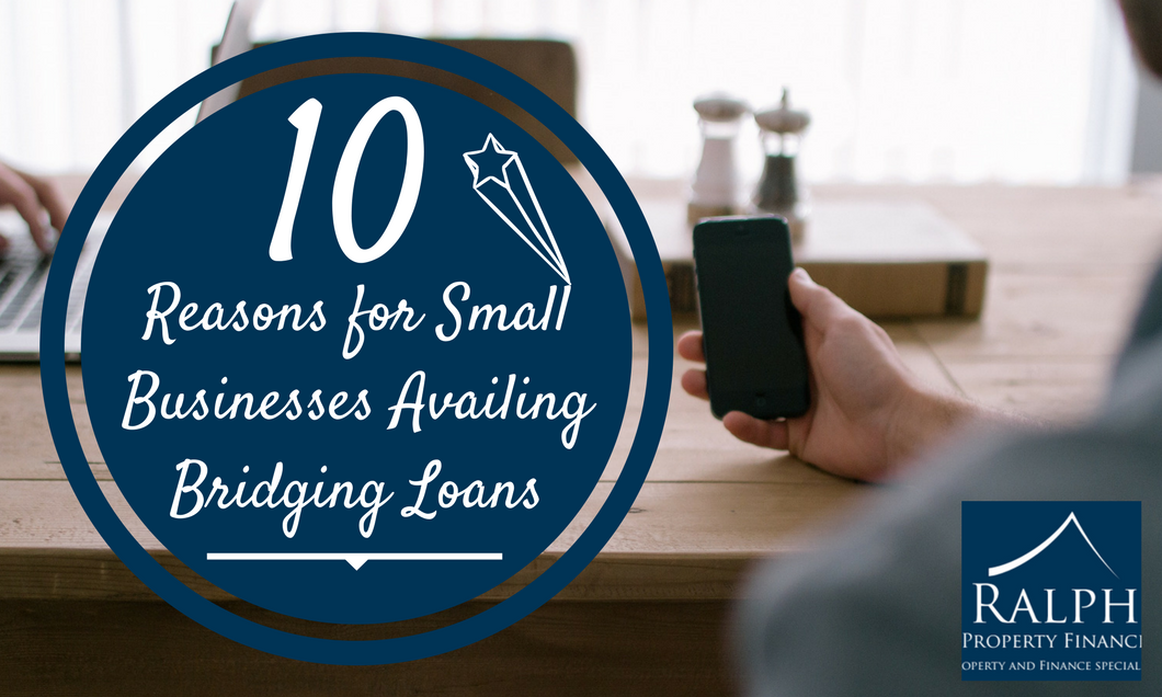 10 Reasons for Small Businesses Availing Bridging Loans